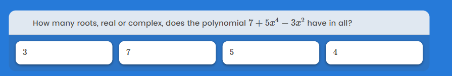 How many roots, real or complex, does the