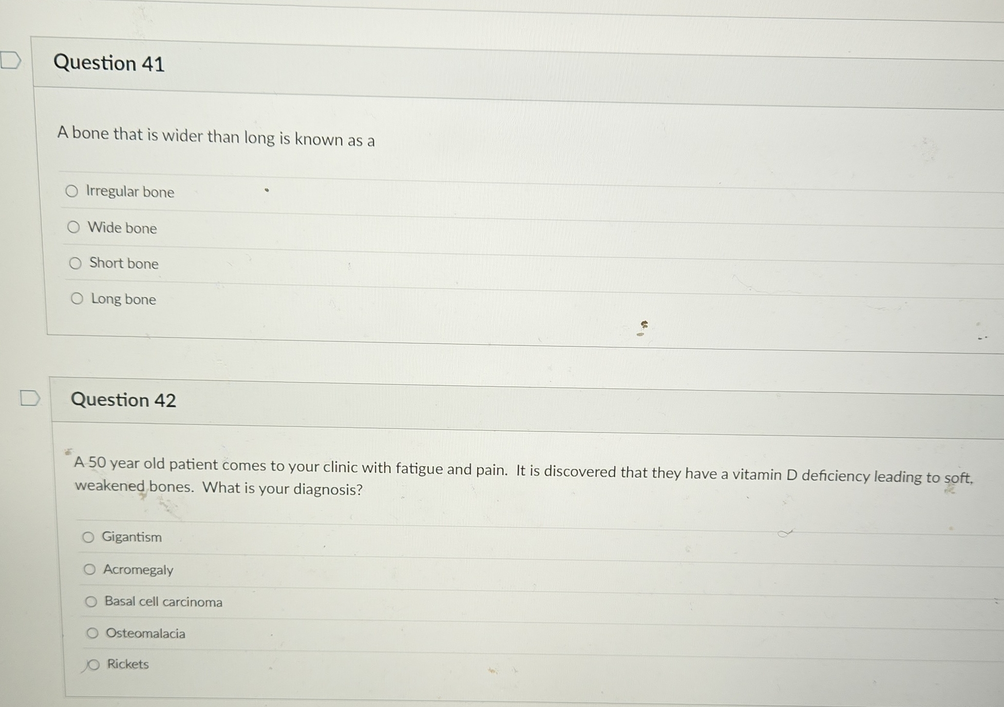 Question 41 A bone that is wider than long is