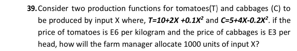 39.Consider two production functions for