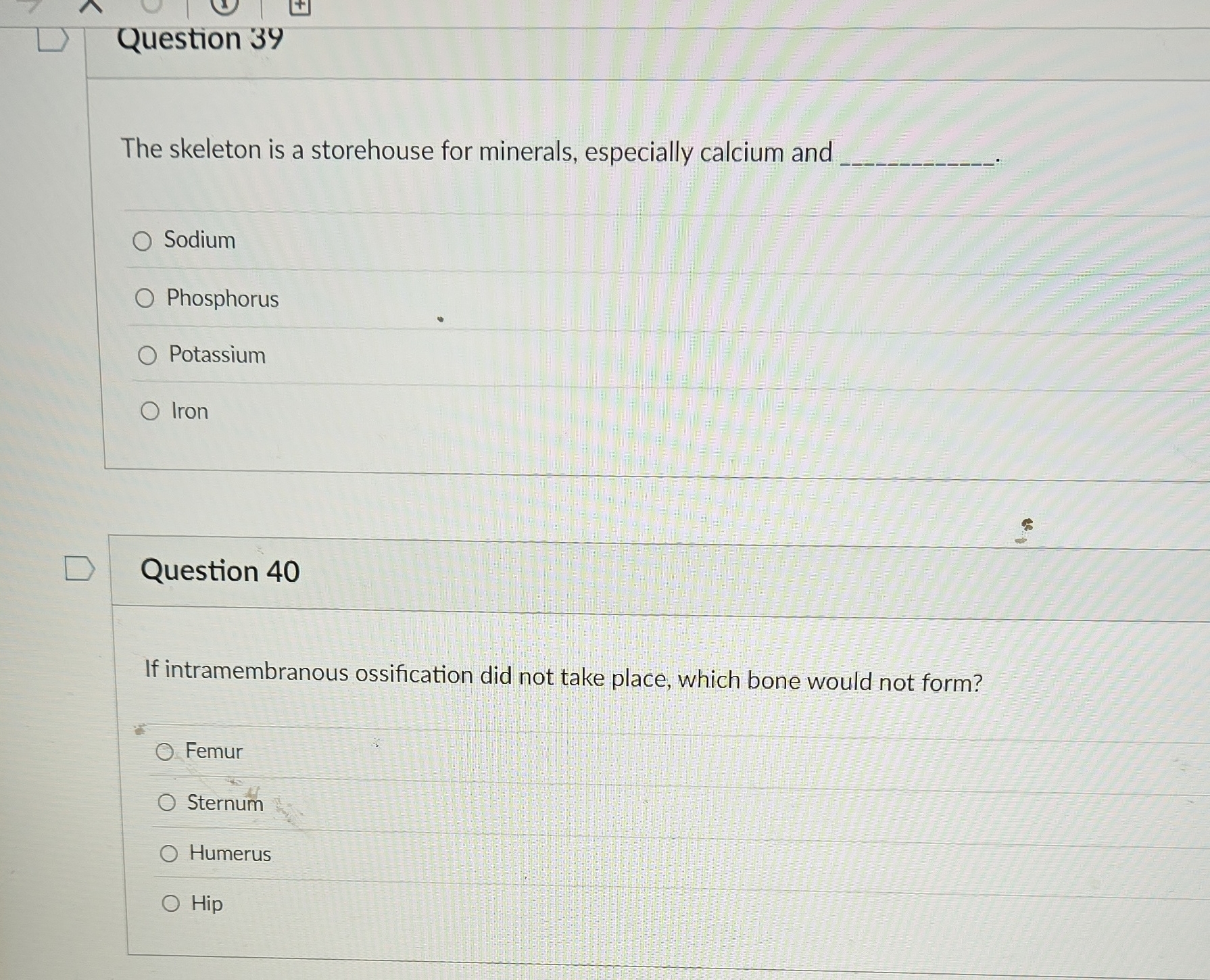Question 39 The skeleton is a storehouse for