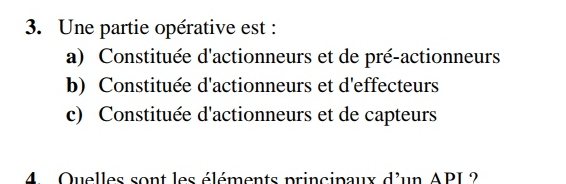 3. Une partie operative est : a) Constituee