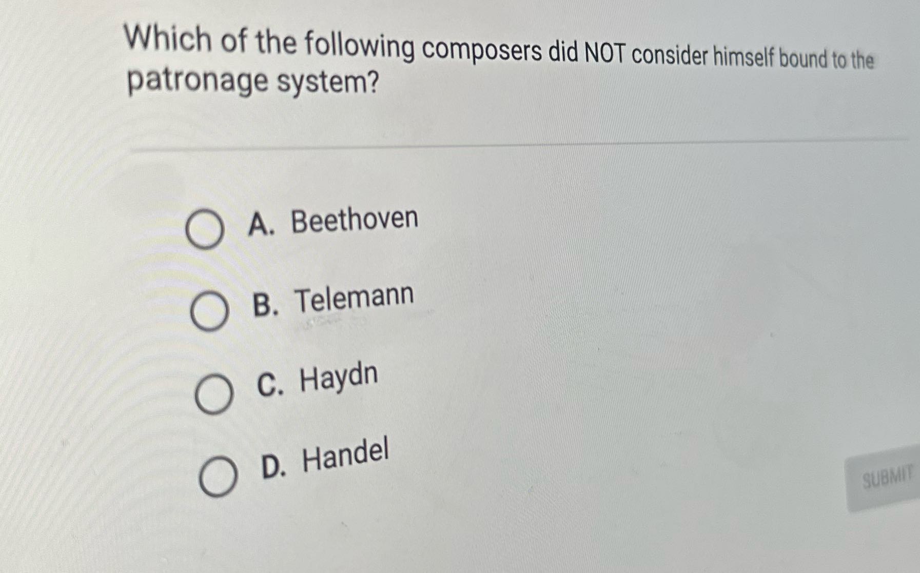 Which of the following composers did NOT consider
