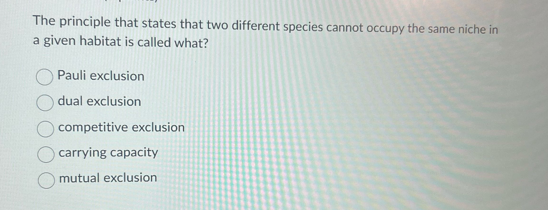 The principle that states that two different