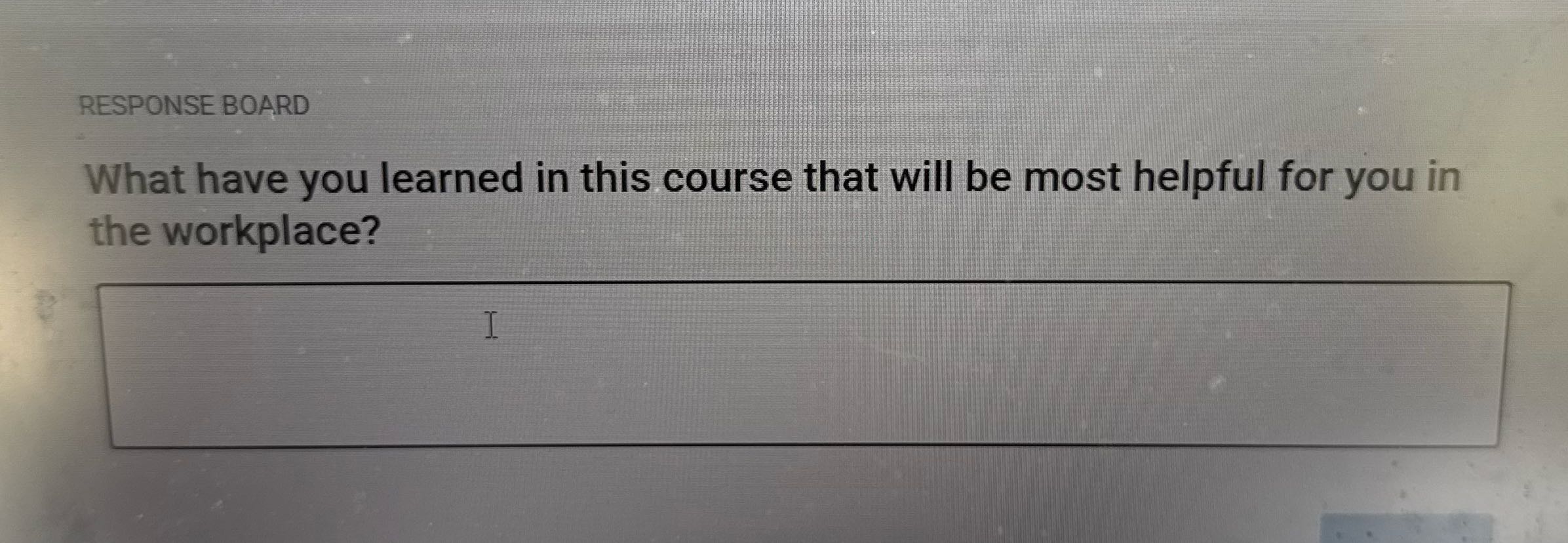 RESPONSE BOARD What have you learned in this