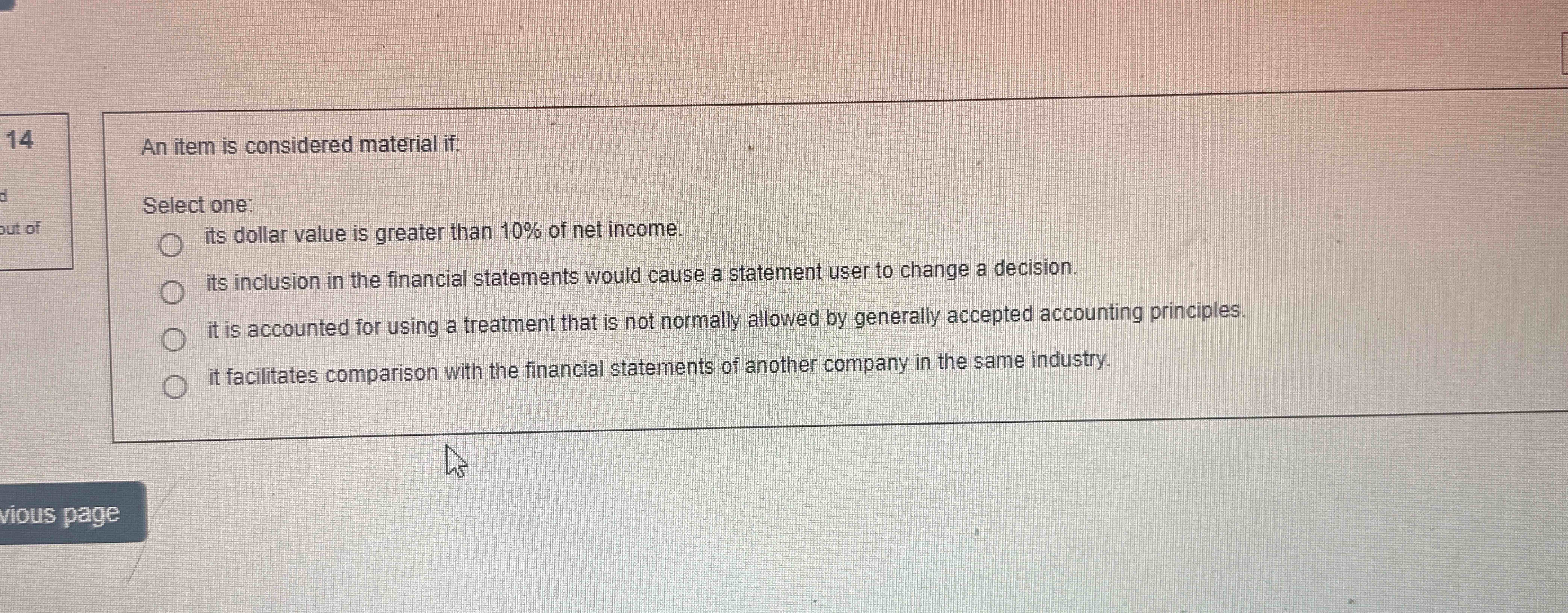 1 4 An item is considered material if: Select
