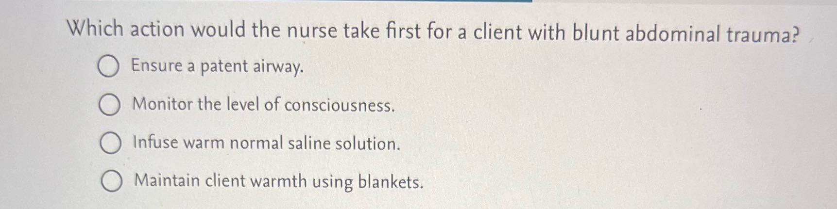 Which action would the nurse take first for a