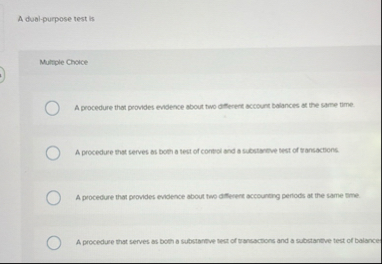 A dual - purpose test is Multuple Choice A