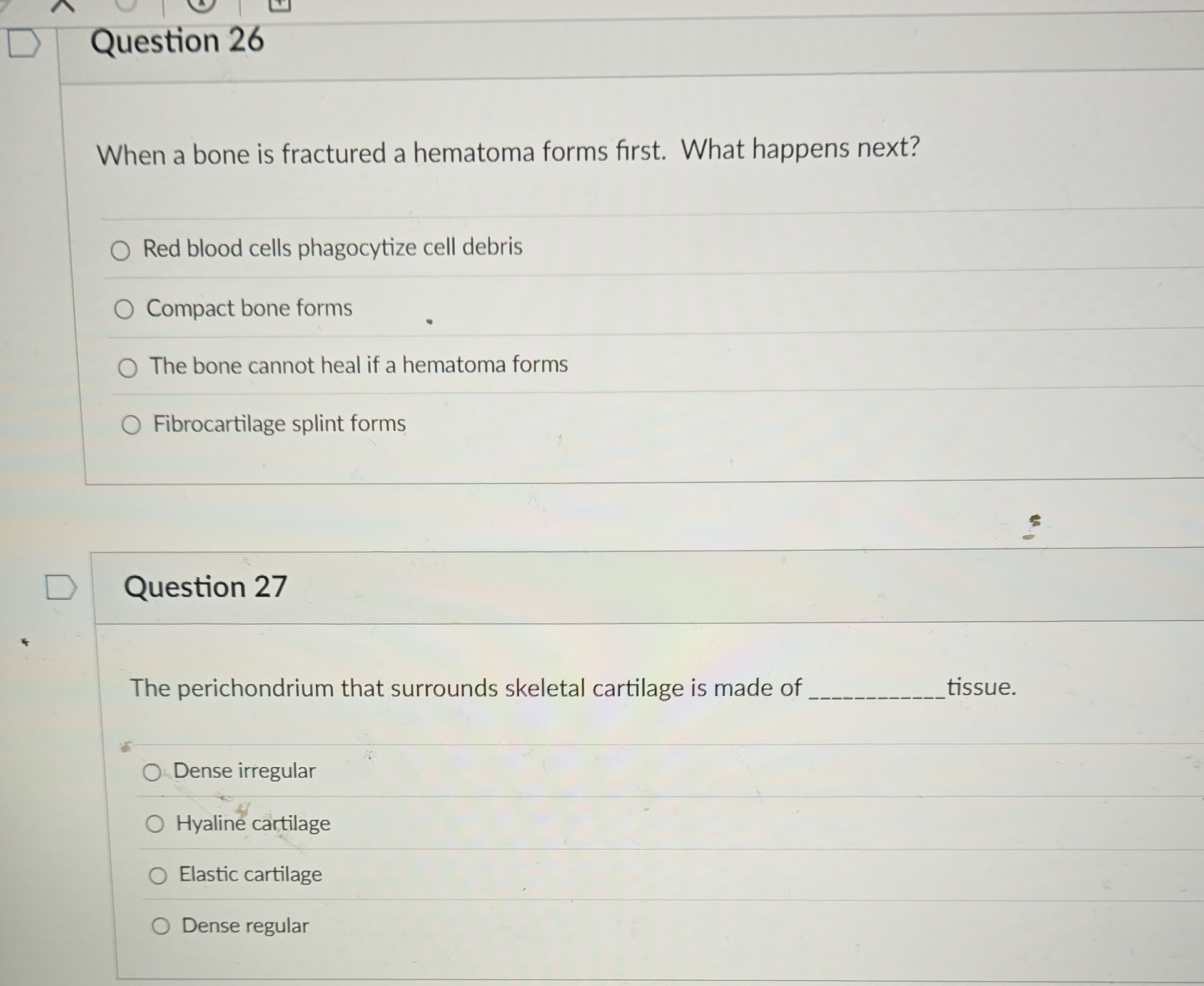 D Question 26 When a bone is fractured a hematoma