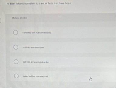 The term information refers to a set of facts