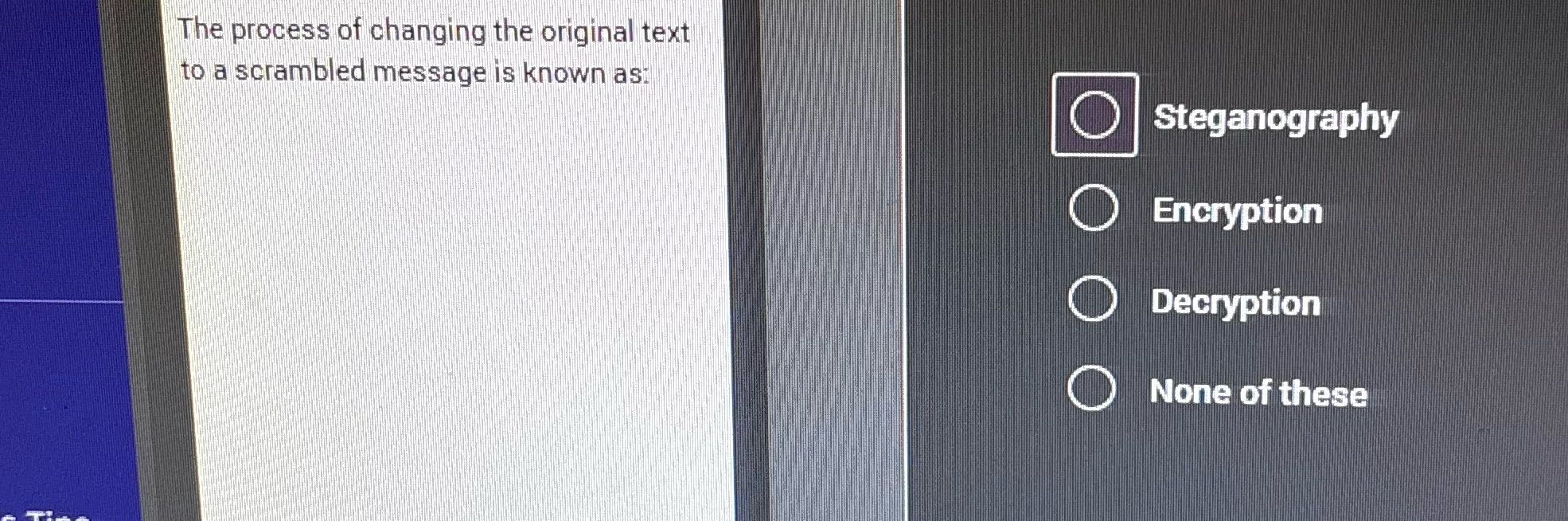 The process of changing the original text to a