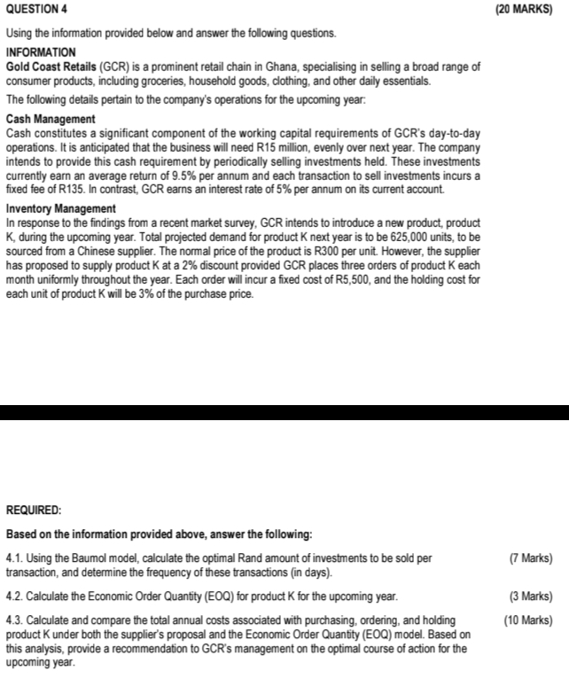 QUESTION 4 ( 2 0 MARKS ) Using the information