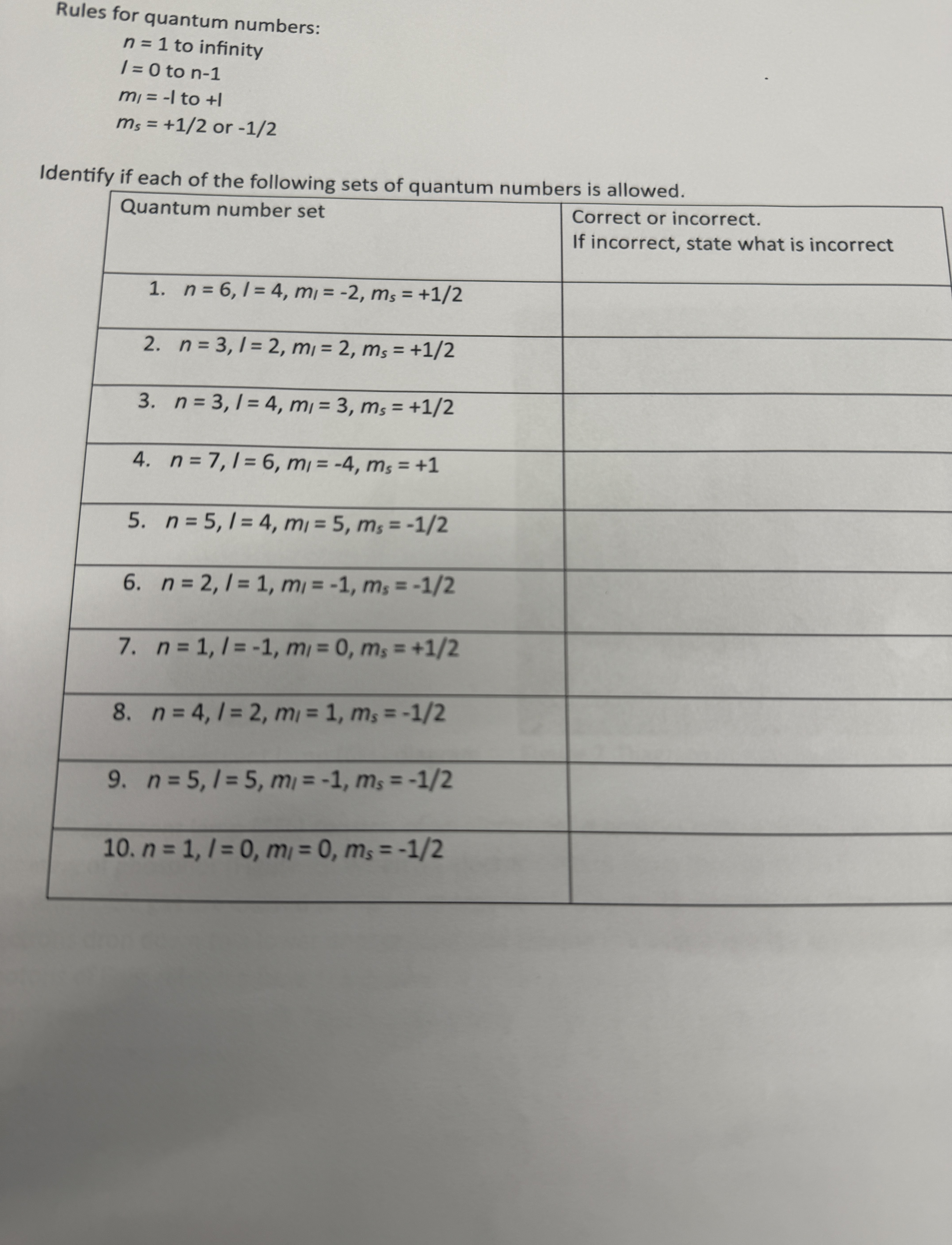 Solve Rules for quantum numbers: = 1 to infinity