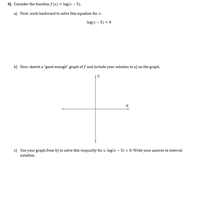 answer 4) Consider the function f(x) = log(x 5).