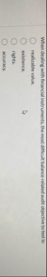 When dealing with financial instruments, the most