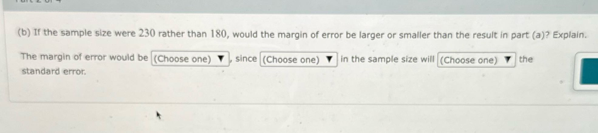(b) If the sample size were 230 rather than 180,