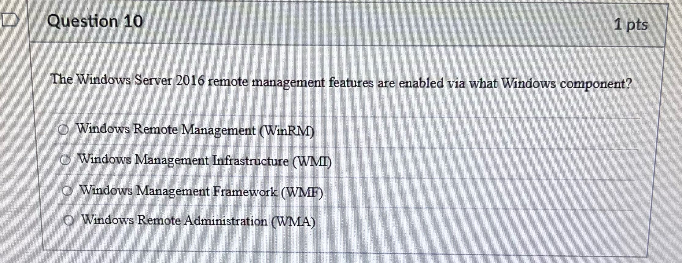 Question 10 1 pts The Windows Server 2016 remote