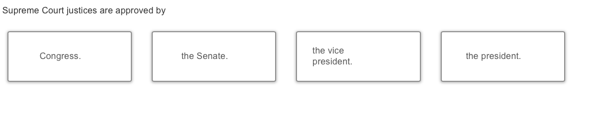 answer Supreme Court justices are approved by the
