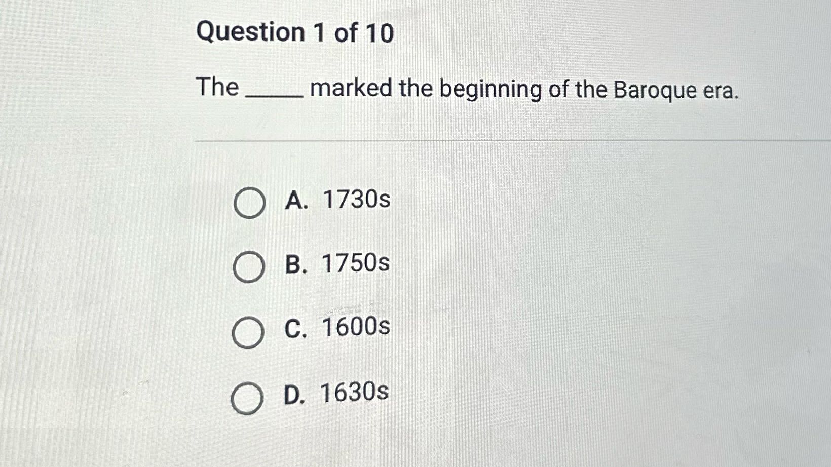 Question 1 of 10 The marked the beginning of the