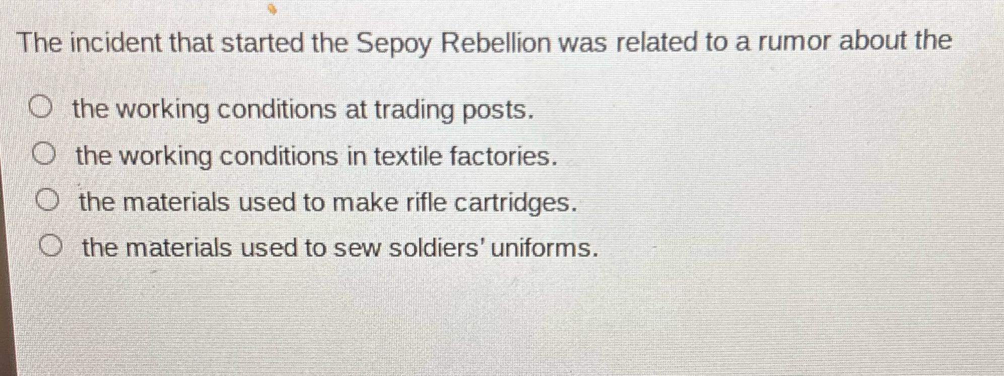 The answer The incident that started the Sepoy