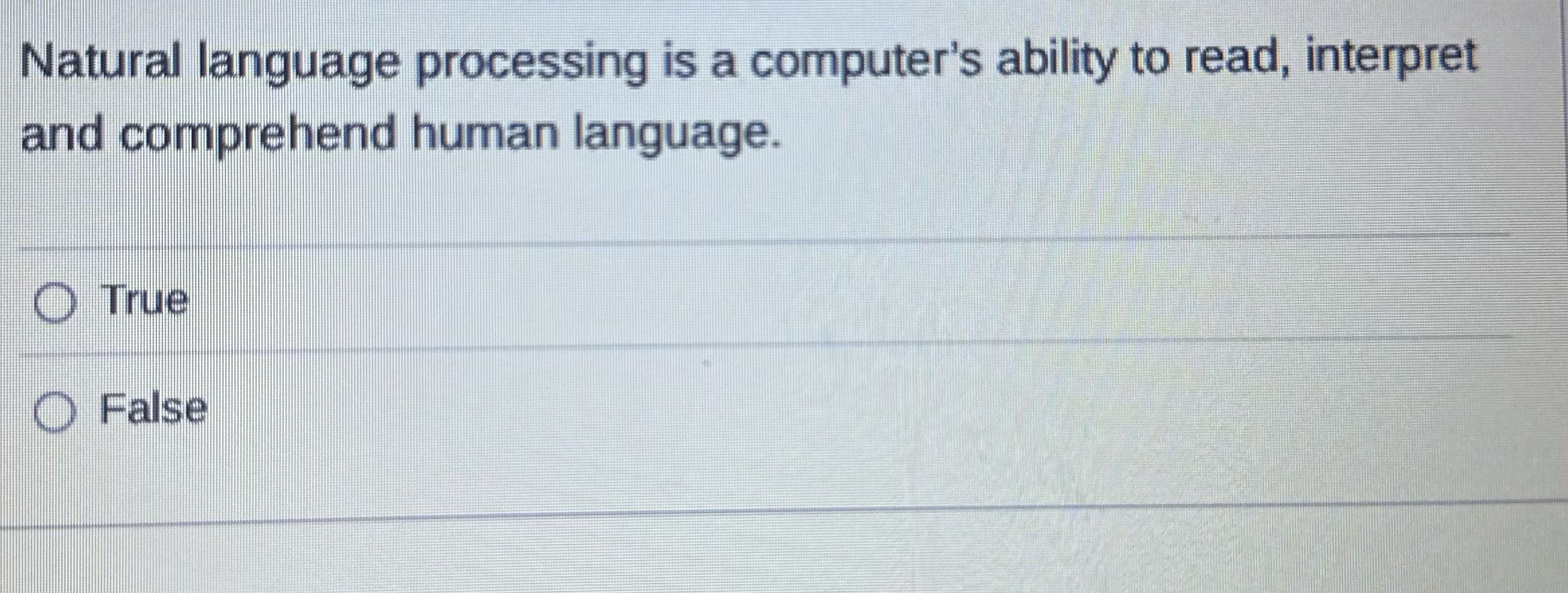 Natural language processing is a computer's