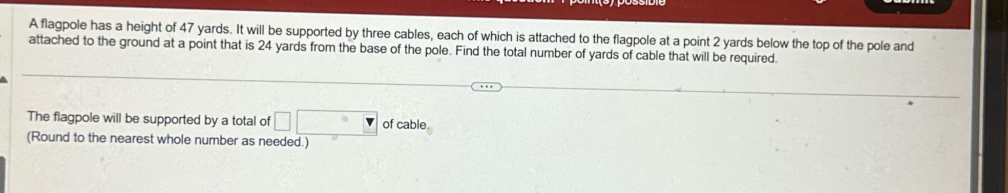 Answer the question A flagpole has a height of 47