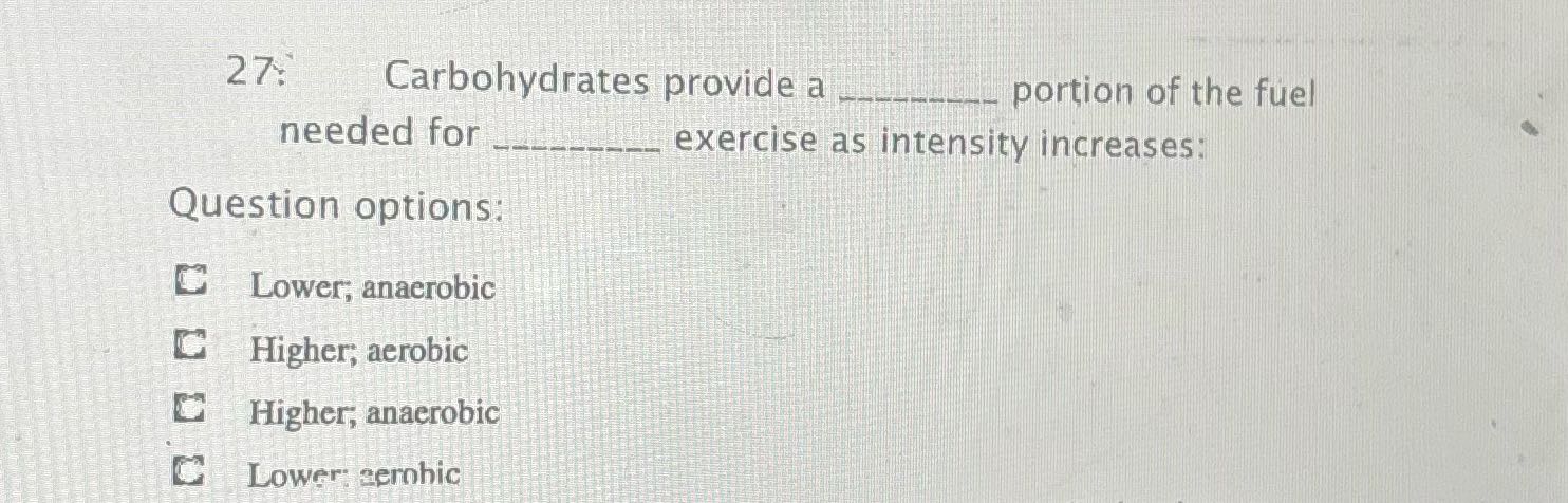 27: Carbohydrates provide a portion of the fuel