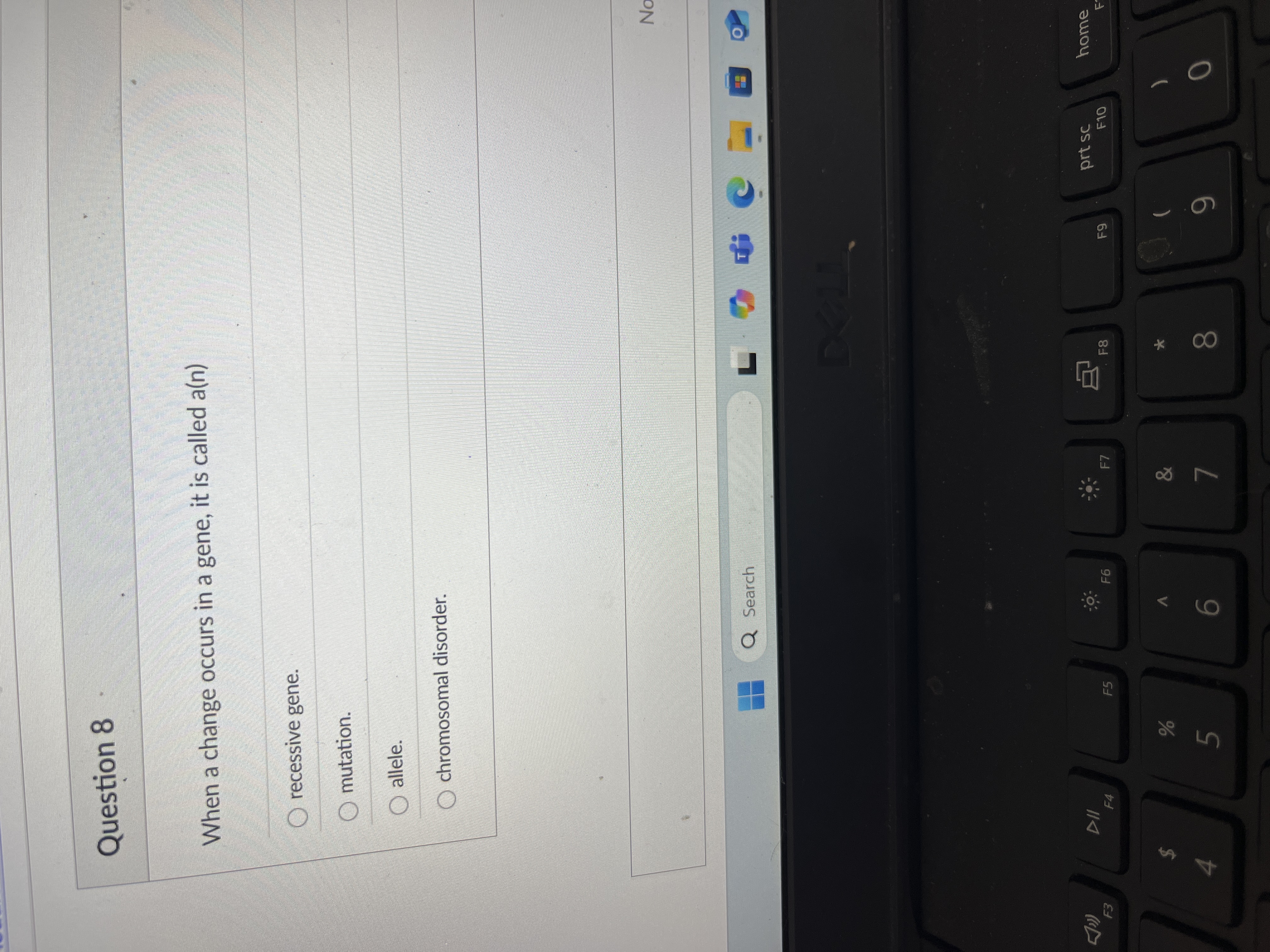 Answer Question 8 When a change occurs in a gene,