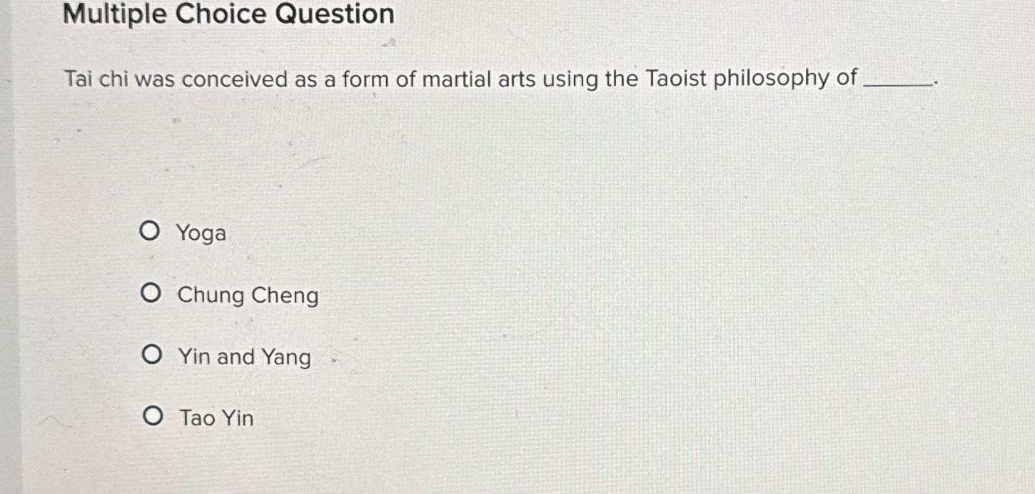 Multiple Choice Question Tai chi was conceived as