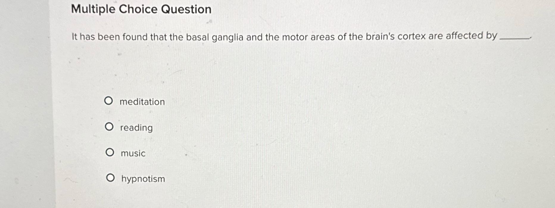 Multiple Choice Question It has been found that