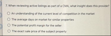 When reviewing active listings as part of a CMA,