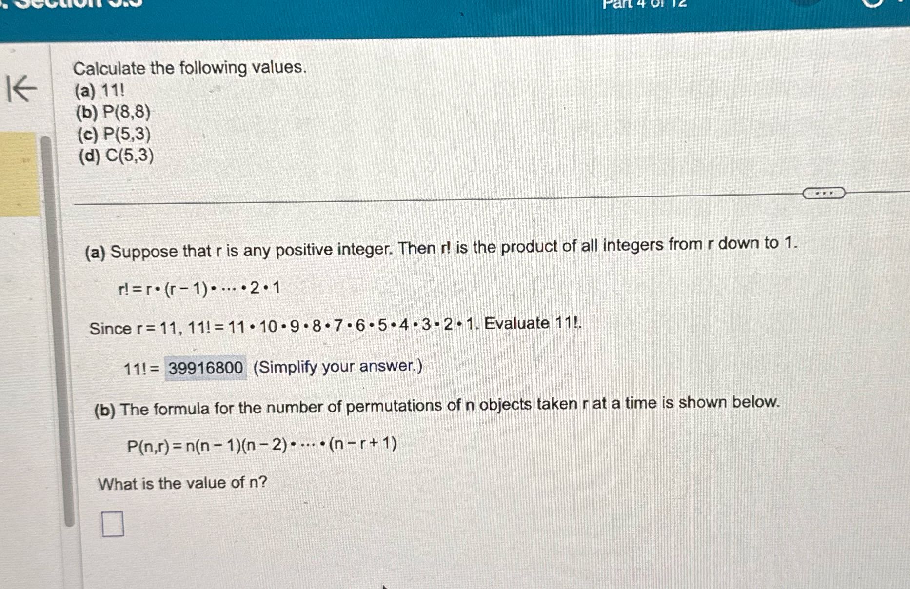 rant 4 K Calculate the following values. (a) 11!