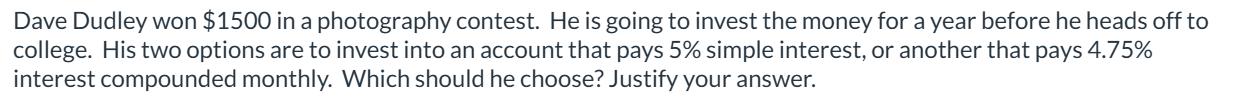 Which should he choose? Justify your answer. Dave