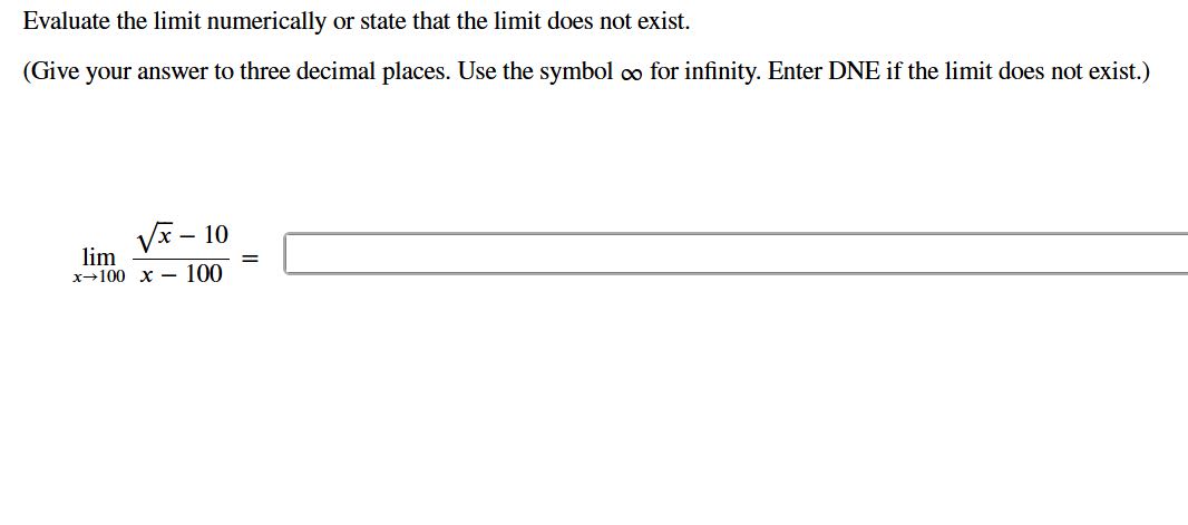Evaluate the limit numerically or state that the
