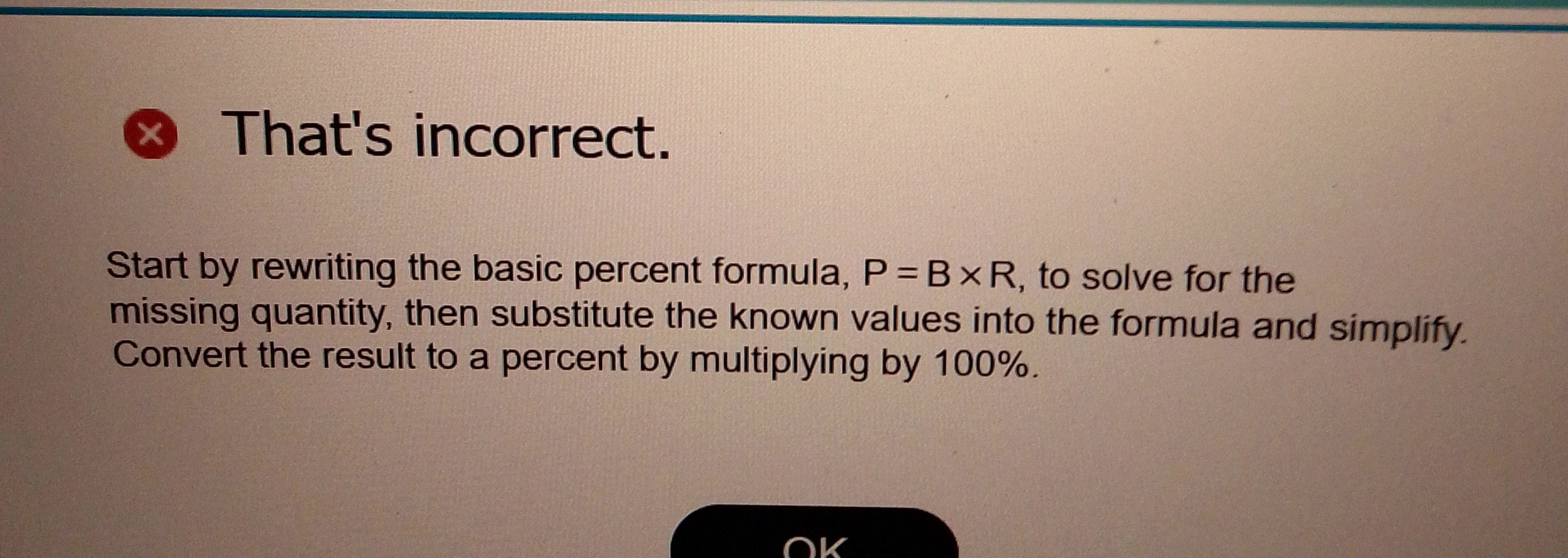 X That's incorrect. Start by rewriting the