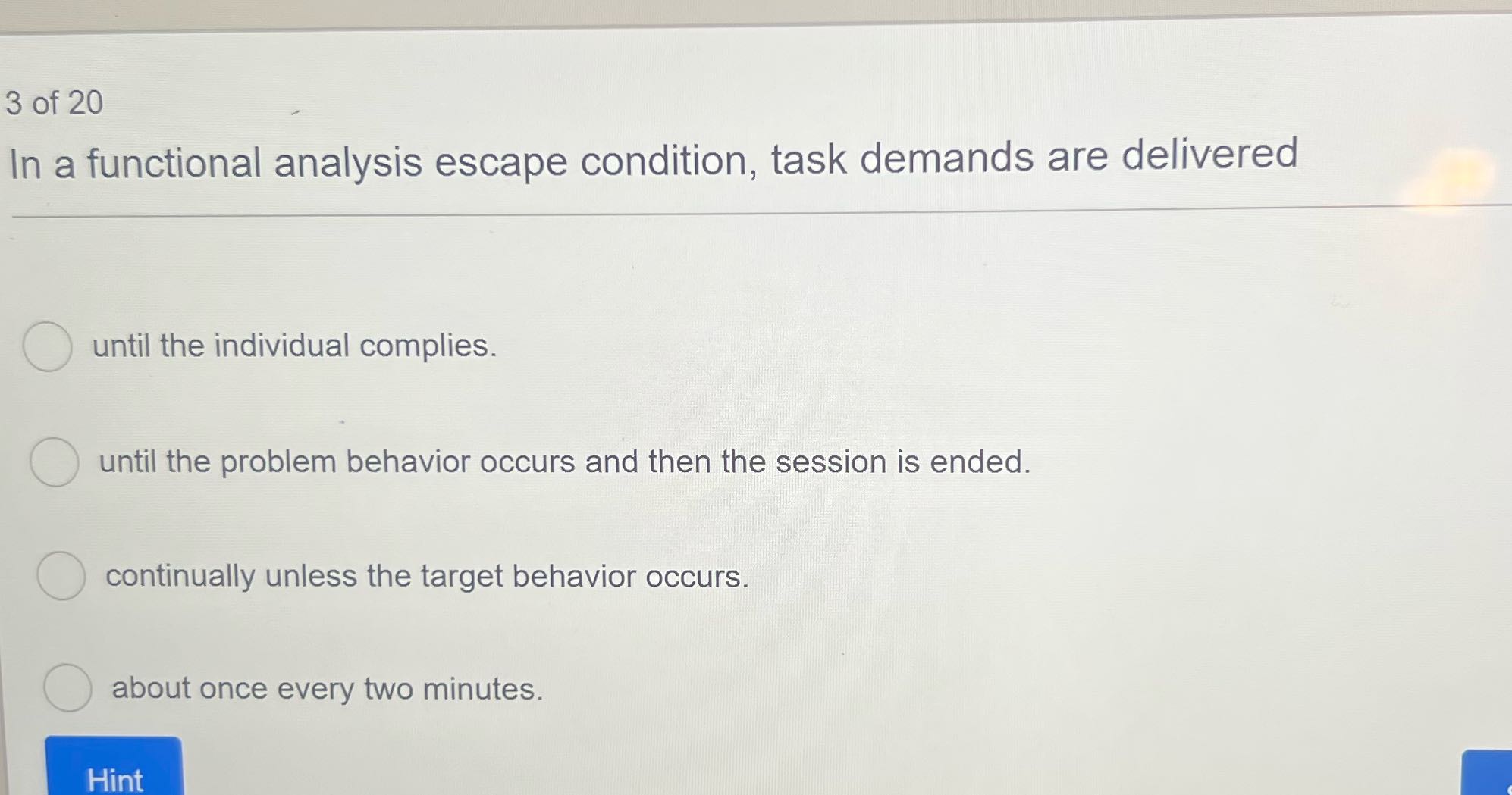 Answer 3 of 20 In a functional analysis escape