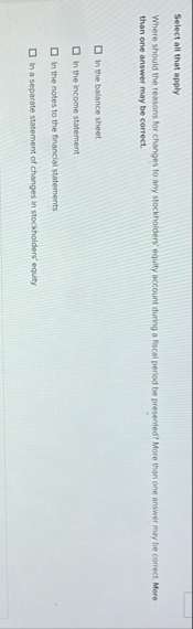 Select all that apply Where should the reasons