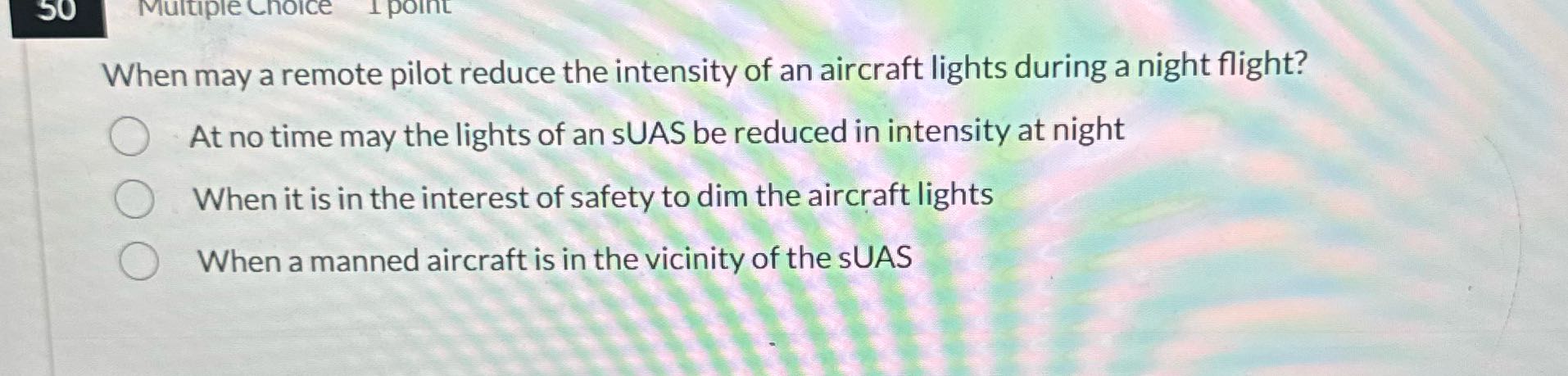 50 Multiple Choice 1 point When may a remote