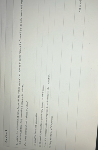 Question 5 E . I. James is a writer with a best