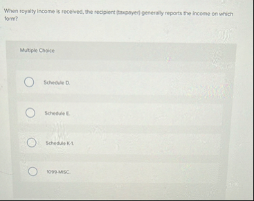When royalty income is received, the recipient (