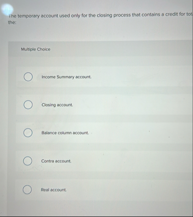 The temporary account used only for the closing
