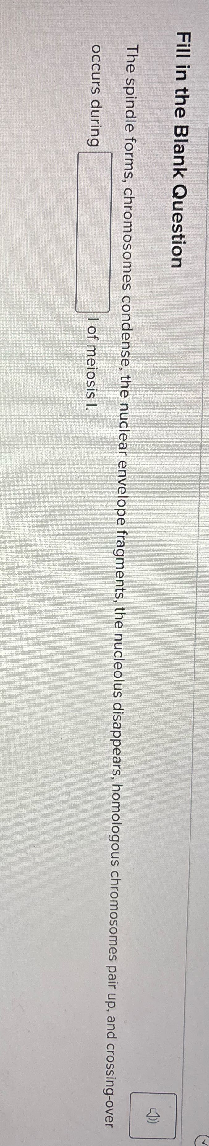 Fill in the Blank Question The spindle forms,