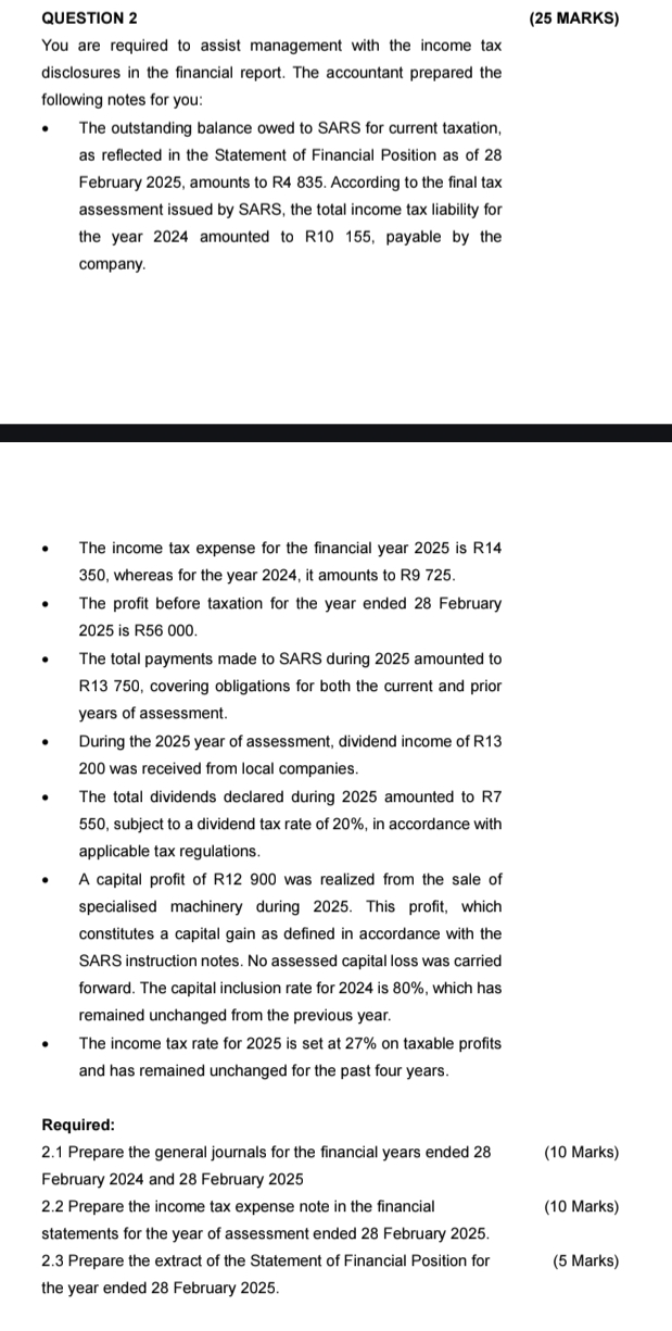 QUESTION 2 ( 2 5 MARKS ) You are required to
