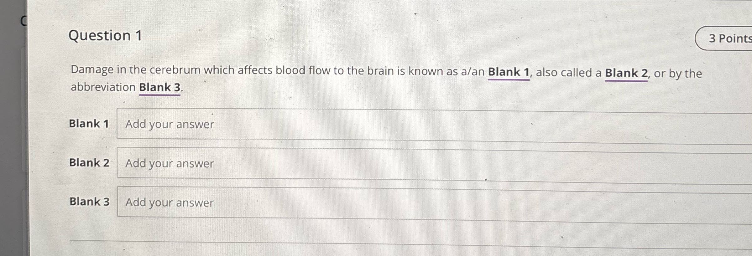 Question 1 3 Points Damage in the cerebrum which
