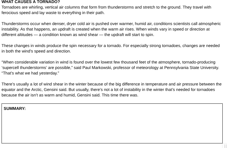 I need help WHAT CAUSES A TORNADO? Tornadoes are