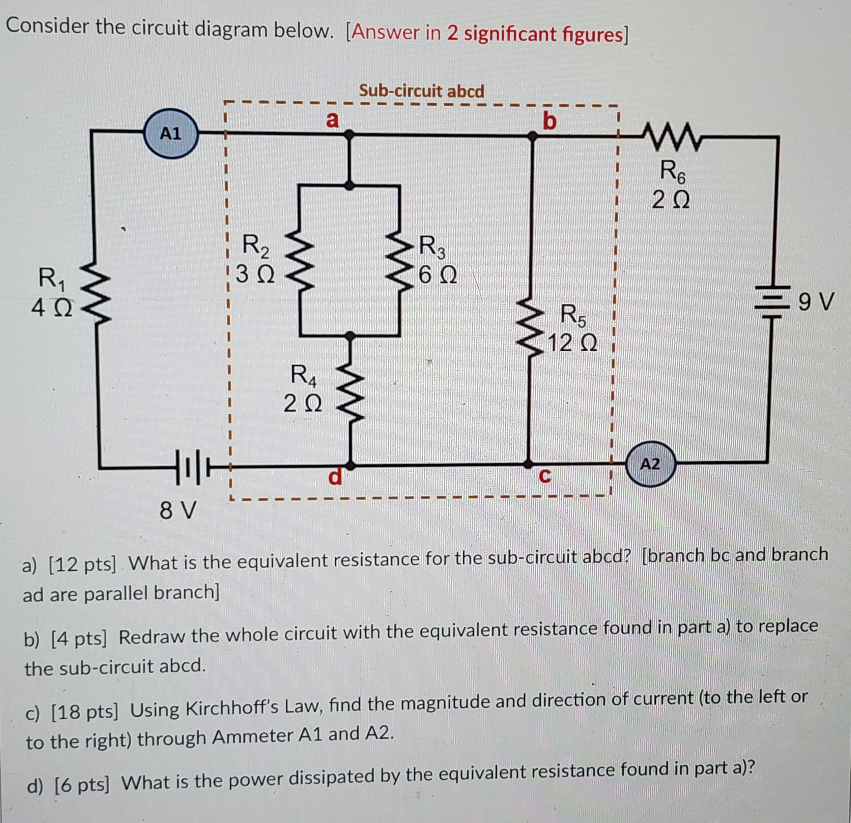 Consider the circuit diagram below. [Answer in 2