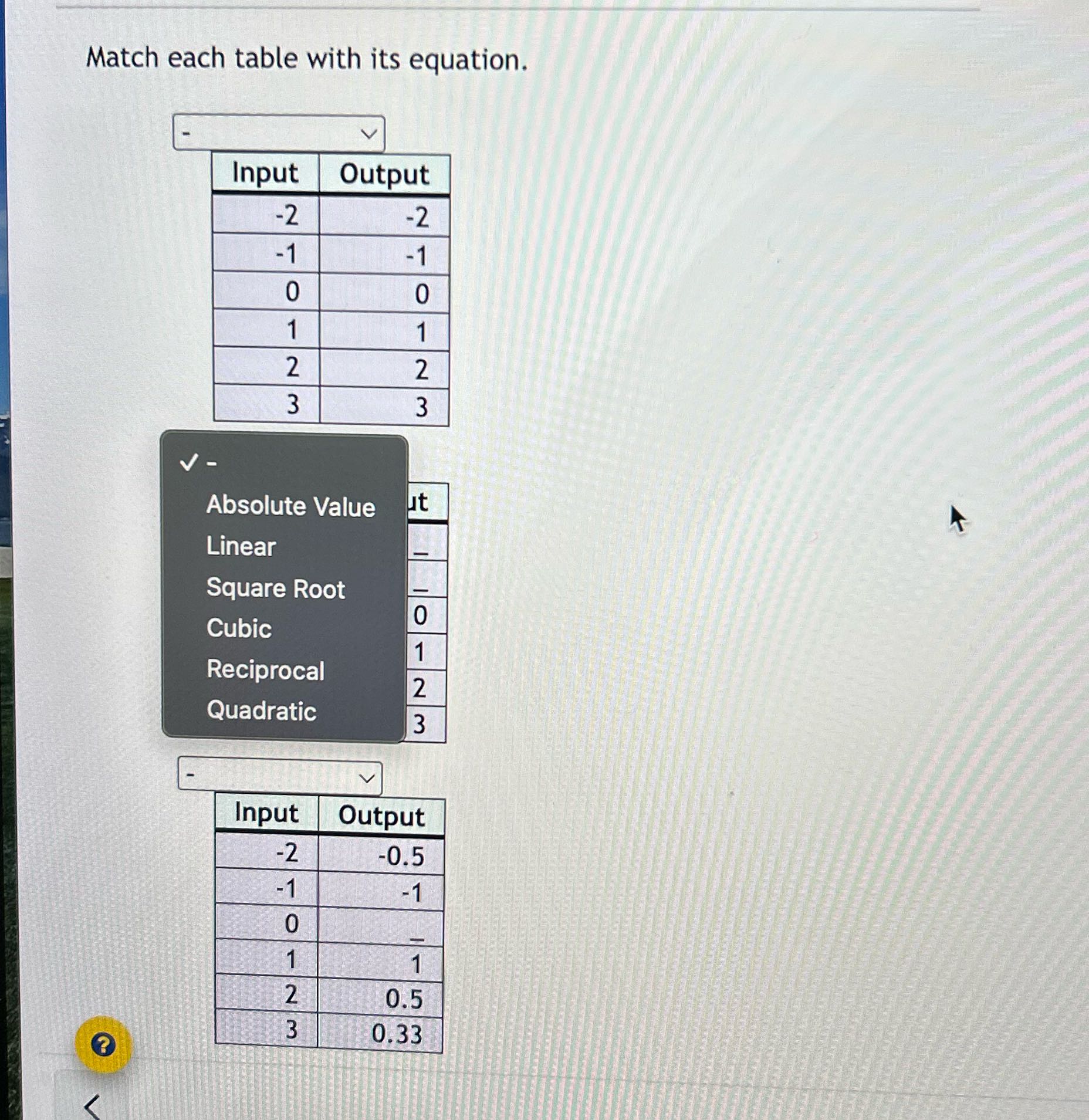 Match each table with its equation. Linear Square