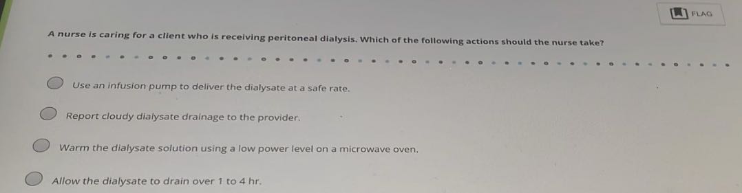 FLAG A nurse is caring for a client who is