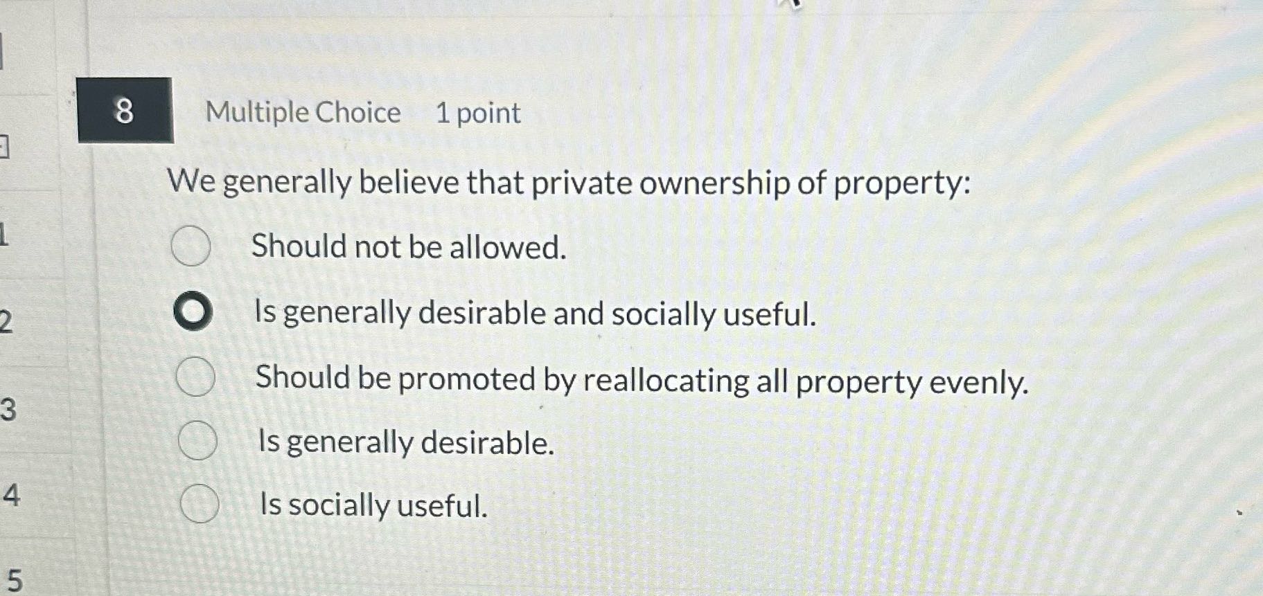 is | Multiple Choice 1 point We generally believe