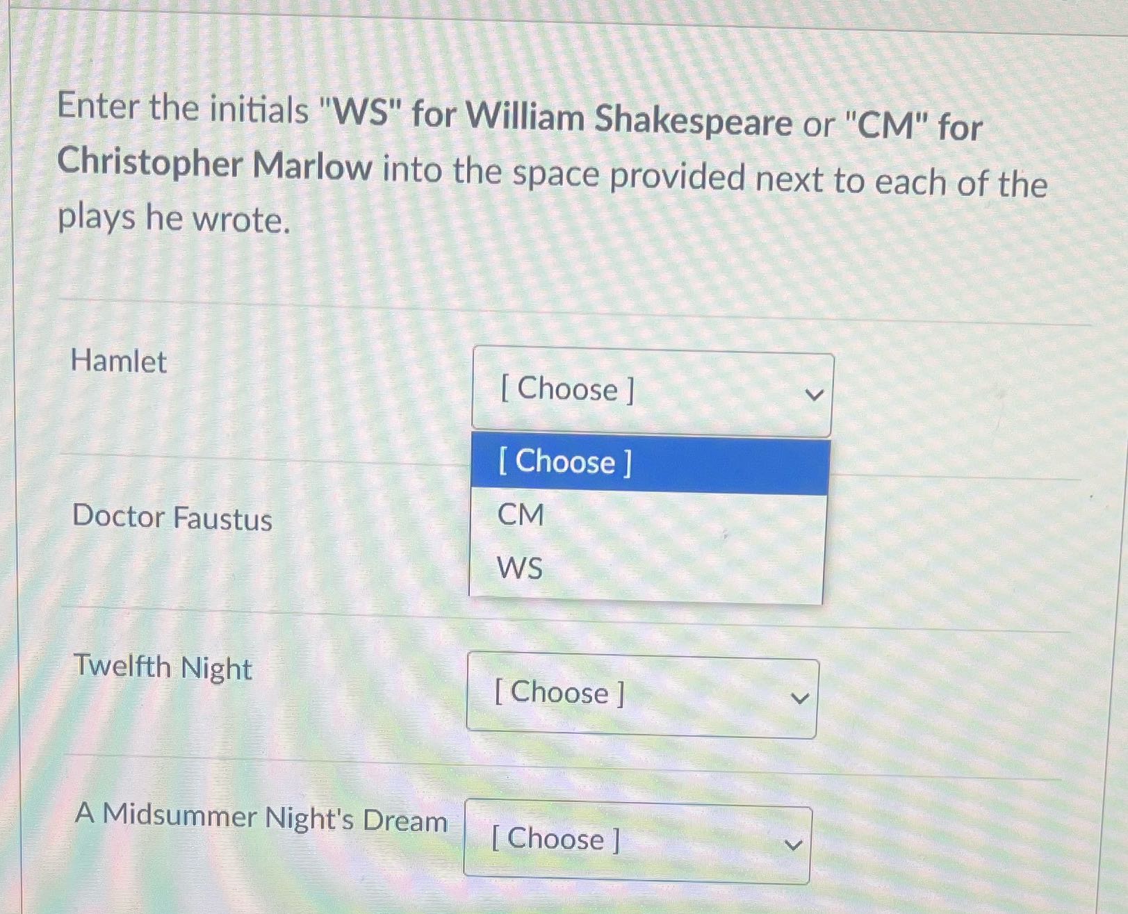 Enter the initials "WS" for William Shakespeare
