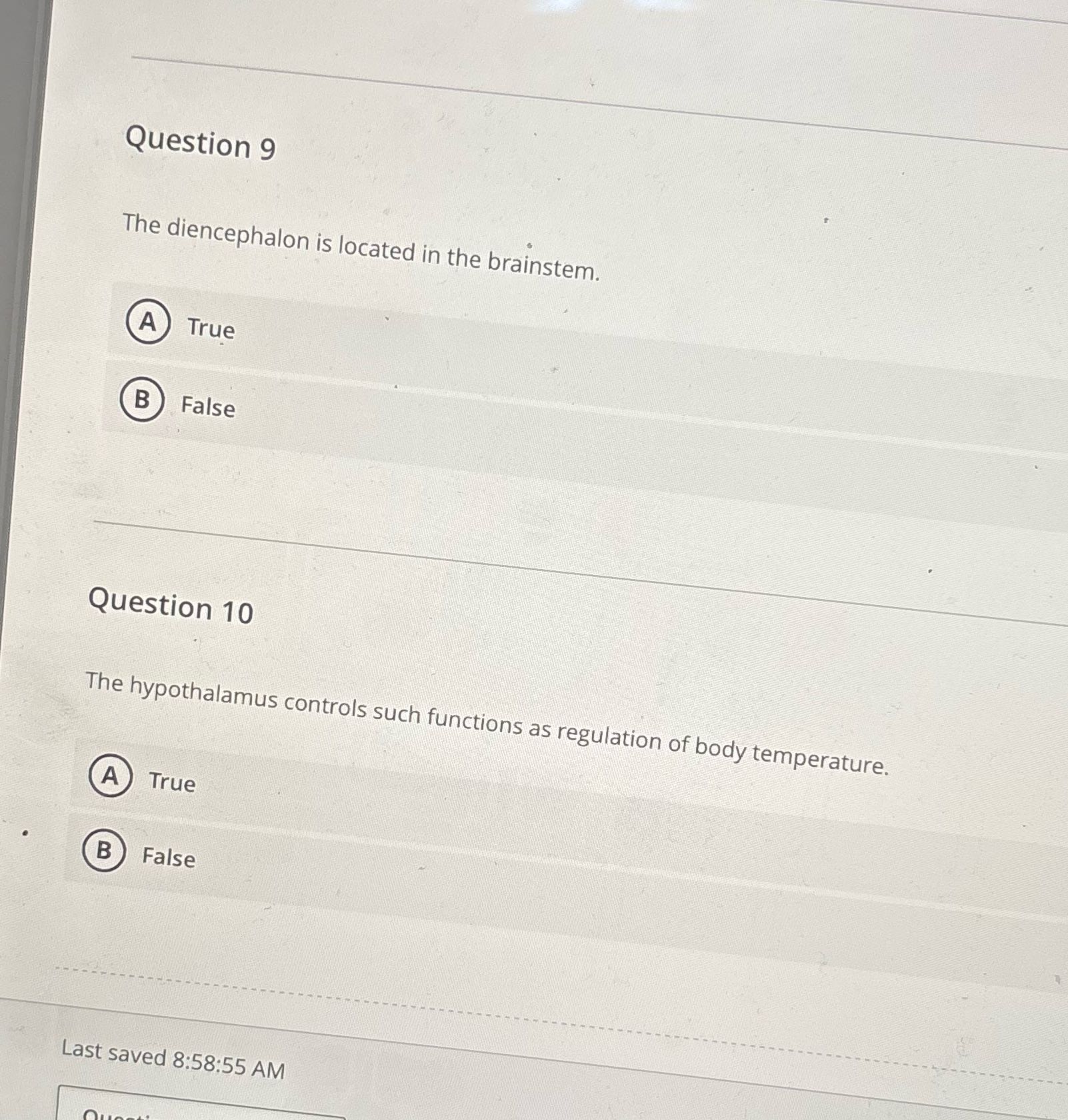 Question 9 The diencephalon is located in the
